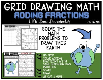 Preview of EARTH Grid Drawing Math Puzzle ADDING FRACTIONS WITH SAME DENOMINATORS