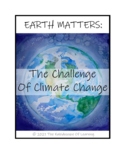 EARTH MATTERS: The Challenge of Climate Change