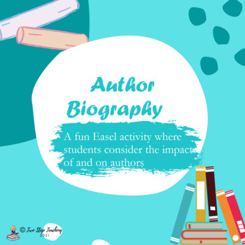Preview of EASEL Author Study Biography with Teacher PPT