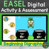 EASEL Beginning Digraphs ch, sh, th, wh Activity & Assessm