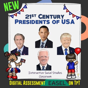 Preview of EASEL United States Presidents of the 21st century Digital Assessment