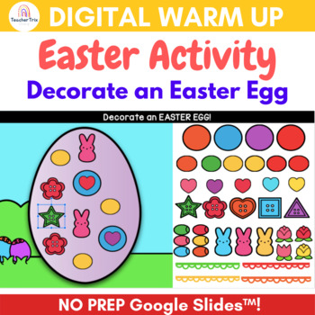 Preview of EASTER Build & Decorate an Easter Egg | Digital Warm Up in Google Slides