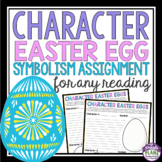 Easter Assignment for Any Novel or Short Story - Character