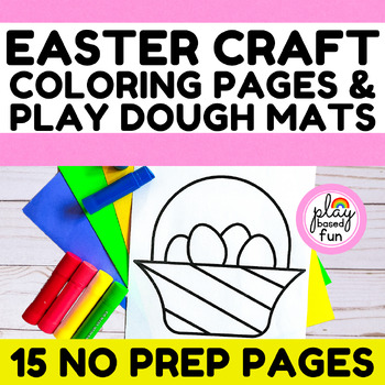 Preview of EASTER COLORING PAGES, PLAY DOUGH MATS, EASTER CRAFTS, NO PREP EASTER ACTIVITIES
