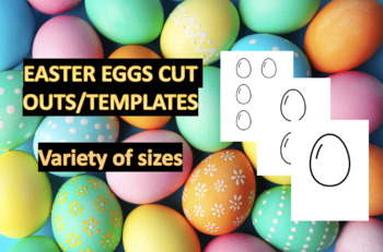 Preview of EASTER EGG CUT OUTS AND TEMPLATES - VARIETY OF SIZES - SMALL/MEDIUM/LARGE