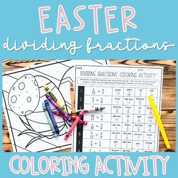 Preview of EASTER Dividing Fractions Coloring Activity