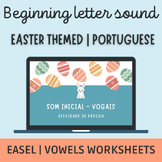 EASTER THEMED Beginning Letter Sound | PORTUGUESE version