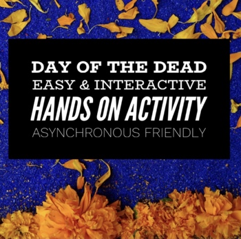 Preview of EASY & Hands On Día de los muertos Interactive activity Asynchronous Friendly