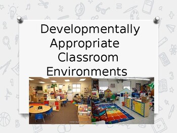 Preview of ECE 1 - Developmentally Appropriate Classroom Presentation