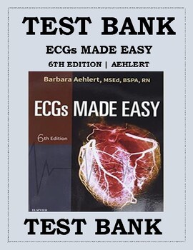 Preview of ECGs Made Easy 6th Edition by Barbara Aehlert TEST BANK