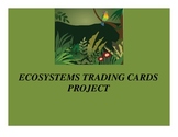 ECOSYSTEMS TRADING CARD PROJECT/AUTHENTIC ASSESSMENT
