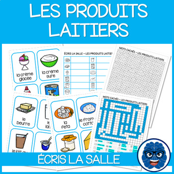 Preview of ÉCRIS LA SALLE: LES PRODUITS LAITIERS - Write the room: Dairy foods