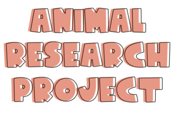 Preview of EDITABLE Animal Research Project (In Person and Distance Learning)