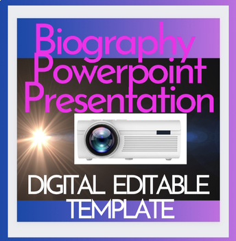 Preview of EDITABLE BIOGRAPHY RESEARCH PROJECT TEMPLATE digital PowerPoint presentation
