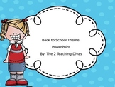 EDITABLE Back to School Themed PowerPoint! By The 2 Teachi