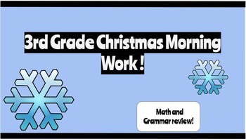 Preview of EDITABLE CHRISTMAS MORNING WORK SLIDES- 3rd grade