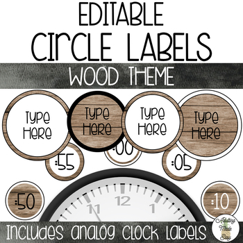 Preview of EDITABLE Circle & Clock Labels - Wood Theme