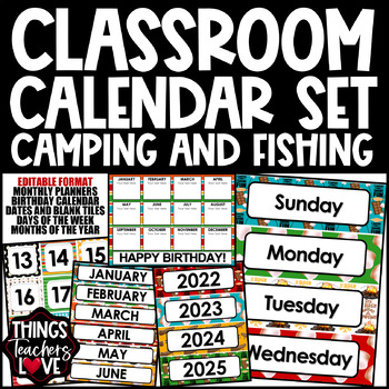 EDITABLE Classroom Calendar Set - FISHING AND CAMPING CLASSROOM DECOR