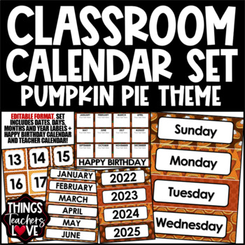 Preview of EDITABLE Classroom Calendar Set - THANKSGIVING PUMPKIN PIE CLASSROOM DECOR