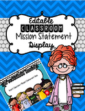 EDITABLE Classroom Mission Statement Display & Poster
