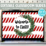 EDITABLE Classroom Slides Template | Christmas PowerPoint 