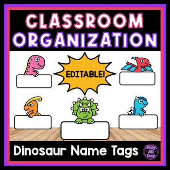 Preview of EDITABLE Dinosaur Name Tags | Labels for Classroom Organization