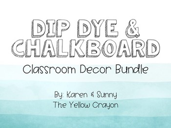 Preview of EDITABLE Dip Dye & Chalkboard Classroom Decor Bundle