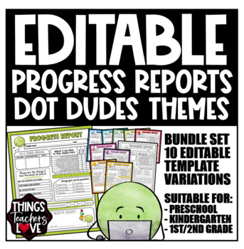 Preview of EDITABLE Progress Reports for Preschool, Kindergarten, 1st/2nd Grade DOT DUDES