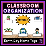 EDITABLE Earth Day Name Tags | Labels for Classroom Organization