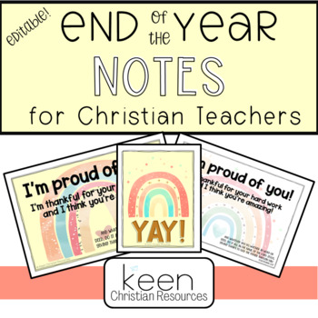 Preview of EDITABLE End of the Year Notes/Certificates for Christian School Teachers!