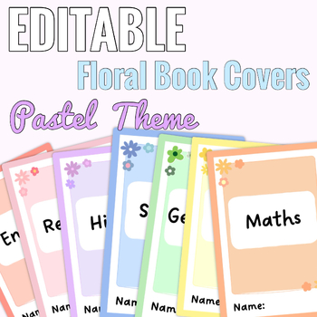 Preview of EDITABLE Floral Book Covers / Pastel Book Covers