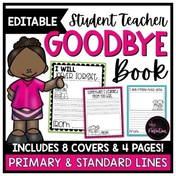 Preview of EDITABLE Goodbye Book | For Student Teacher or Long Term Sub!