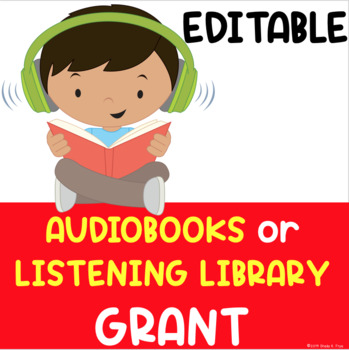 Preview of EDITABLE | Grant Proposal | Listening Center or Audiobooks