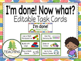 EDITABLE I'm Done! Now what? Task Cards - Eric Carle Inspi