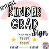 EDITABLE Kindergarten Graduation Sign - On our way to Firs