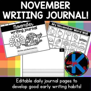 EDITABLE early elementary November writing journal - CUTE! by Days with Ks