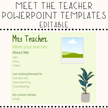 Preview of EDITABLE Meet the Teacher PowerPoint Slide | Greens
