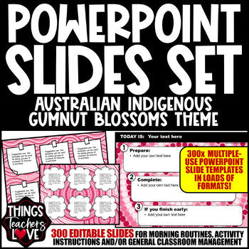Preview of EDITABLE PowerPoint Slides (x300) - AUSTRALIAN INDIGENOUS - GUMNUT BLOSSOMS