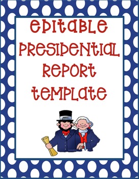 Preview of EDITABLE Presidential Report