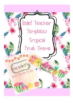 Preview of EDITABLE Relief Teacher Template Summer Fruit Theme