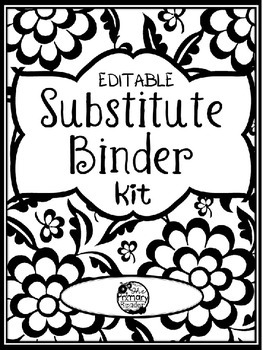 Preview of EDITABLE~ SUBSTITUTE TEACHER BINDER KIT {BLACK & WHITE}