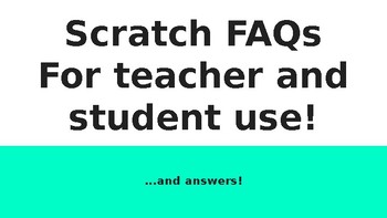 Preview of EDITABLE Scratch Programming FAQ For Teachers and Students Slideshow