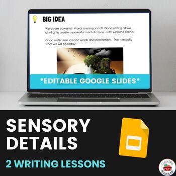 Preview of EDITABLE! Sensory Details | 2 Open & Go Writing Lessons | Slides + Activities