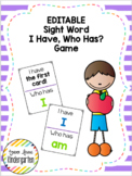 EDITABLE Sight Word I Have, Who Has? Game