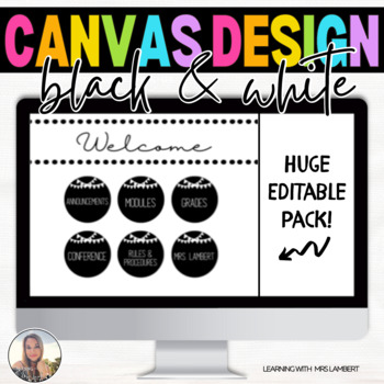 Preview of EDITABLE Simple Black & White Canvas & Schoology Design Buttons, Headers & MORE!