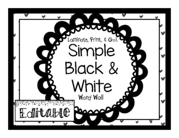 Preview of EDITABLE - Simple Black & White Classroom Theme Word Wall