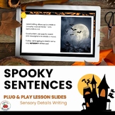 EDITABLE! Spooky Sentences — Open & Go Sensory Details Wri