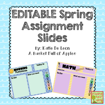 Preview of EDITABLE Spring Assignment Slides