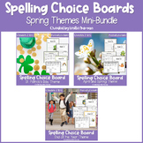 EDITABLE Spring and End of the Year Spelling Choice Boards BUNDLE