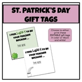 EDITABLE: St Patricks Day Gift Tags: I feel lucky to be yo
